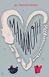 Mammoth by Jill Baguchinsky
