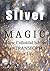 Silver Magic by C.K. Murray