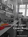 The Lance Grows Rusty: A Tale of Research Scientists