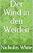Der Wind in den Weiden by Nicholas White