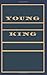 Young King: A Personal Journal