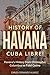 History of Havana by Carlos Fernando Alvarez
