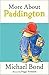More About Paddington (Paddington, #2)