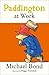Paddington at Work (Paddington, #7)