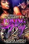 Caught Up Loving ...