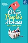 Other People's Houses by Abbi Waxman