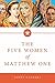 The Five Women Of Mathew On...