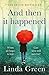 And Then It Happened by Linda Green