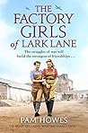 The Factory Girls of Lark Lane by Pam Howes