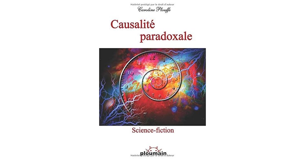 Causalite Paradoxale By Caroline Plouffe