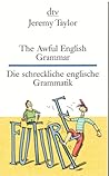 The Awful English Grammar/Die schreckliche englische Grammatik
