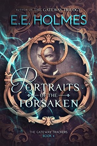 Portraits of the Forsaken (The Gateway Trackers #4)