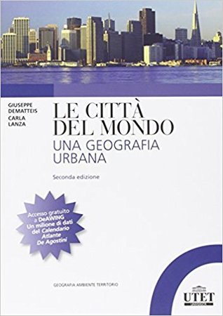 Le città del mondo. Una geografia urbana (Paperback)