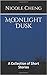 Moonlight Dusk: A Collectio...