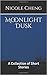 Moonlight Dusk: A Collection of Short Stories