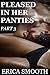 Pleased in Her Panties: Par...