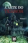 A Arte do Terror: Volume 1 (Portuguese Edition)
