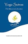 Yoga Sutras: The Means to Liberation Yoga Sutras: The Means to Liberation