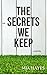 The Secrets We Keep (A Wate...
