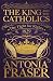The King and the Catholics:...