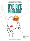 bye bye migraine