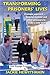 Transforming Prisoners Lives: Told Through Prisoners Stories