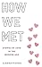 How We Met by Gianna Pisano