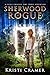 Sherwood Rogue: A Fickle Un...