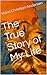 The True Story of My Life (Annotated)
