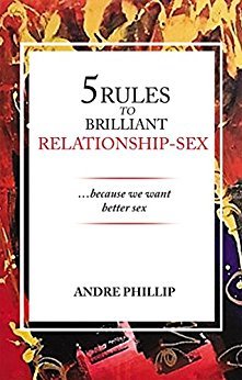 5 RULES TO BRILLIANT RELATIONSHIP-SEX