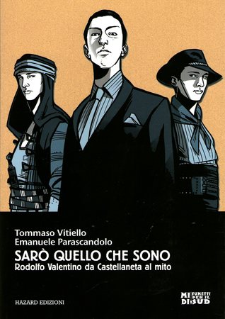 Sarò quello che sono: Rodolfo Valentino da Castellaneta al mito (Paperback)