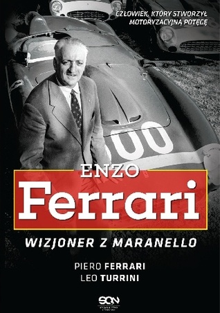 Enzo Ferrari Wizjoner Z Maranello By Leo Turrini
