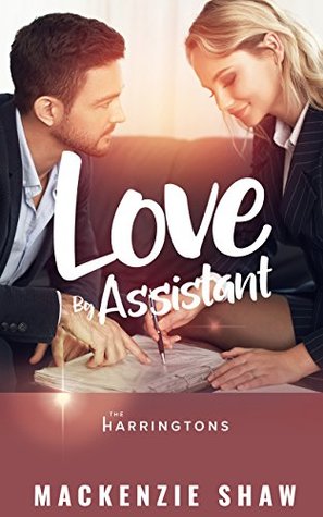 Love by Assistant (The Harringtons #3)