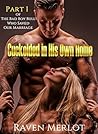 Cuckolded in His Own Home (The Bad Boy Bull Who Saved Our Marriage Book 1) Cuckolded in His Own Home (The Bad Boy Bull Who Saved Our Marriage Book 1)