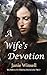 A Wife's Devotion: Women of...