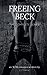 Freeing Beck - The Complete Series Set