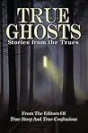 True Ghosts: Stor...