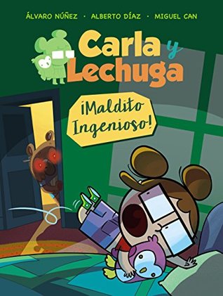 Carla y Lechuga 1: ¡Maldito Ingenioso! (Kindle Edition)