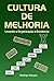 Cultura de Melhoria: Levand...