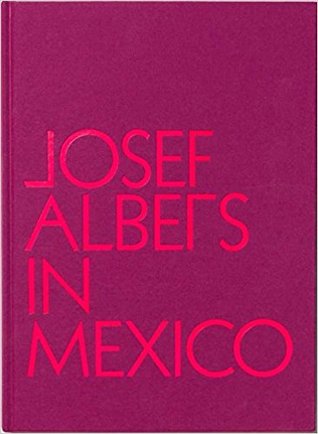 Josef Albers in Mexico (Hardcover)