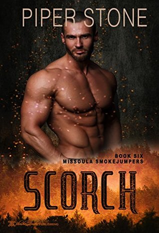 Scorch (Missoula Smokejumpers, #6)