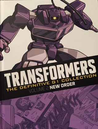 New Order (Transformers: The Definitive G1 Collection, Volume 2)