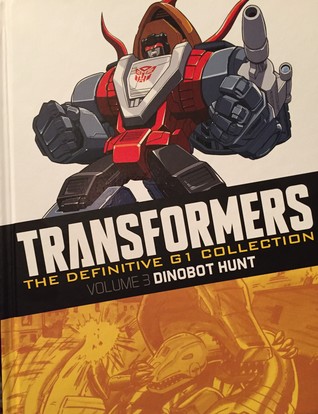 Dinobot Hunt (Transformers: The Definitive G1 Collection, Volume 3)