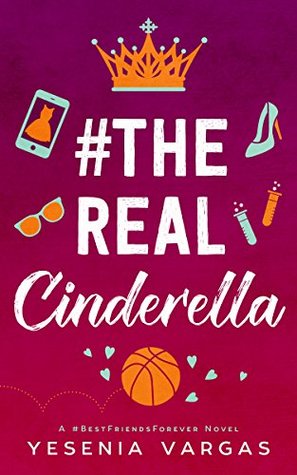 #TheRealCinderella (#BestFriendsForever #1)