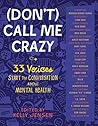 [Don't] Call Me Crazy by Kelly  Jensen