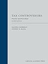 Book cover for Tax Controversies: Practice and Procedure, Fourth Edition