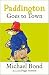Paddington Goes to Town (Paddington, #8)