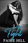 Fight by Paige  Hill