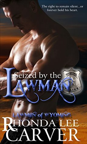 Seized by the Lawman (Lawmen of Wyoming #3)