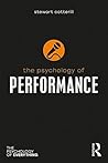 The Psychology of Performance by Stewart Cotterill